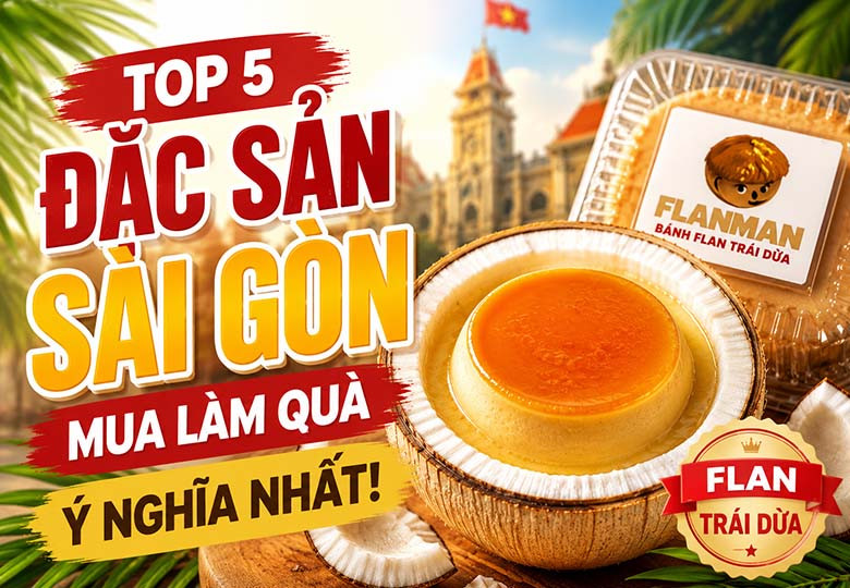 Mua Gì Làm Quà Khi Đến TP.HCM? Top 5 Đặc Sản Sài Gòn Độc Đáo Nhất